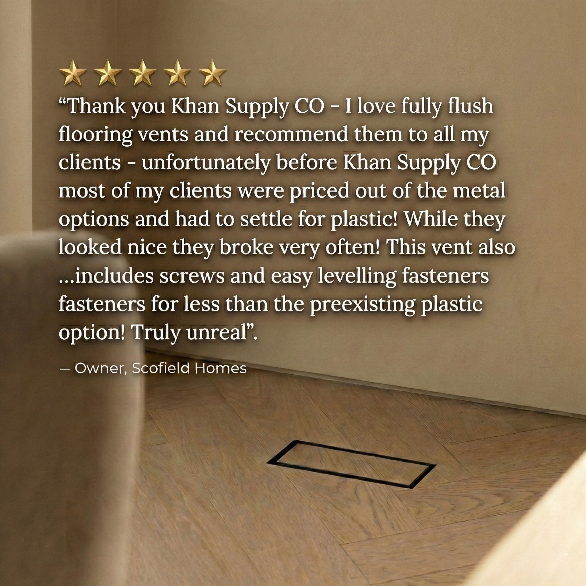Customer review of Khan Supply CO undermount flush metal floor vent