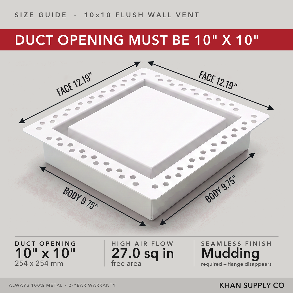 Size guide: 10x10 flush wall vent — mudding required so the flange disappears — Khan Supply CO